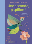 Une seconde, papillon!